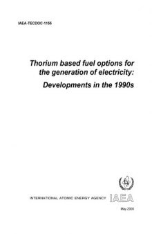 Thorium based fuel options for the generation of electricity : developments in the 1990s