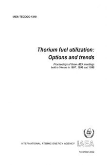 Thorium fuel utilization : options and trends : proceedings of three IAEA meetings held in Vienna in 1997, 1998 and 1999