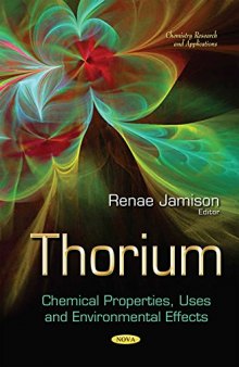 Thorium: Chemical Properties, Uses and Environmental Effects
