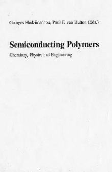 Semiconducting Polymers: Chemistry, Physics and Engineering