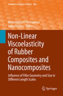 Non-Linear Viscoelasticity of Rubber Composites and Nanocomposites: Influence of Filler Geometry and Size in Different Length Scales