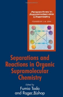 Separations and Reactions in Organic Supramolecular Chemistry: Perspectives in Supramolecular Chemistry