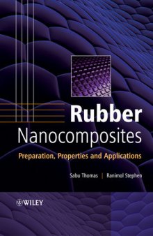 Rubber Nanocomposites: Preparation, Properties, and Applications