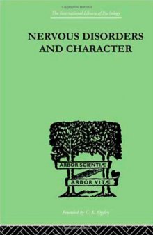 International Library of Psychology: Nervous Disorders And Character: A Study in Pastoral Psychology and Psychotherapy
