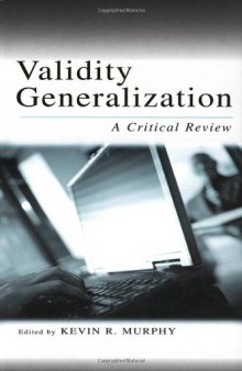Validity Generalization: A Critical Review (Volume in the Applied Psychology Series)