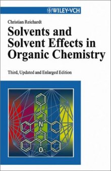 Solvents and Solvent Effects in Organic Chemistry
