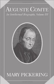 Auguste Comte: An Intellectual Biography 