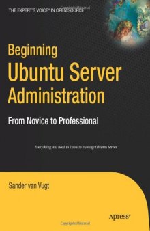 Beginning Ubuntu Server Administration: From Novice to Professional