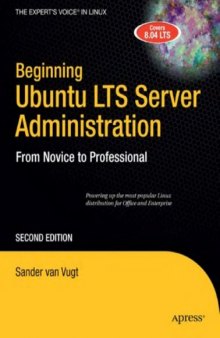 Beginning Ubuntu Server LTS Administration From Novice to Professional