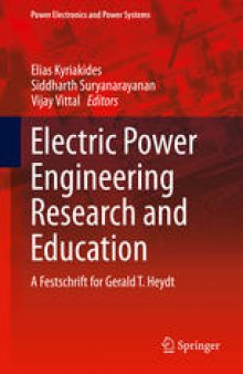 Electric Power Engineering Research and Education: A festschrift for Gerald T. Heydt