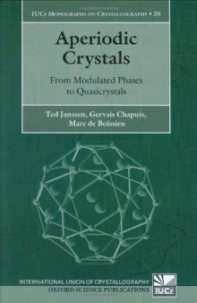 Aperiodic Crystals: From Modulated Phases to Quasicrystals (International Union of Crystallography Monographs on Crystallography)