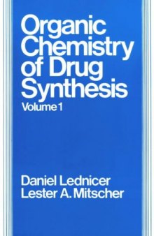 The Organic Chemistry of Drug Synthesis Volume 1