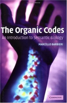 The organic codes: an introduction to semantic biology