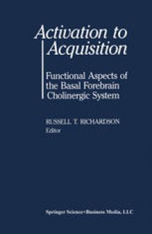 Activation to Acquisition: Functional Aspects of the Basal Forebrain Cholinergic System