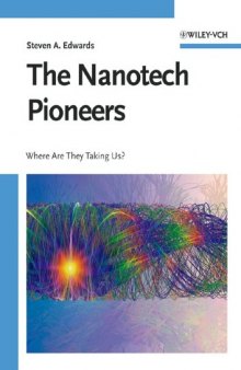 The Nanotech Pioneers: Where Are They Taking Us