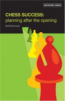 Chess Success: Planning After the Opening (Batsford Chess Books)