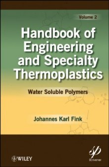 Handbook of Engineering and Specialty Thermoplastics, Water Soluble Polymers (Handbook of Engineering and Speciality Thermoplastics) (Volume 2)  