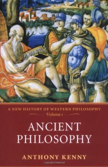 Ancient Philosophy: A New History of Western Philosophy Volume 1
