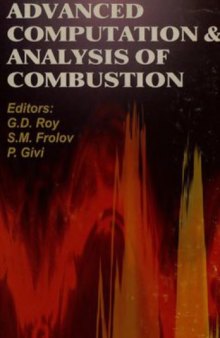 Advanced computation and analysis of combustion