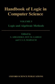 Handbook of Logic in Computer Science, vol.5: Logic and Algebraic Methods