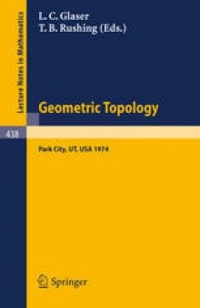Geometric Topology: Proceedings of the Geometric Topology Conference held at Park City, Utah, February 19–22, 1974