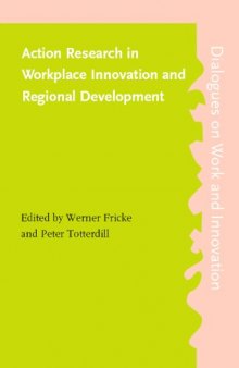 Action research in workplace innovation and regional development  