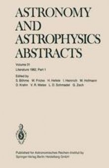 Astronomy and Astrophysics Abstracts: Literature 1982, Part 1