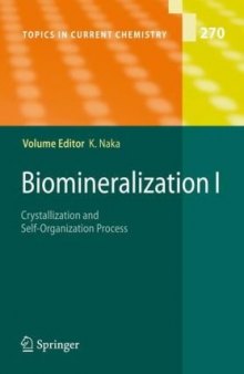 Biomineralization I: Crystallization and Self-Organization Process