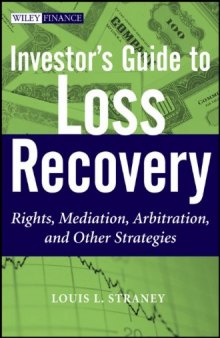 Investor's Guide to Loss Recovery: Rights, Mediation, Arbitration, and other Strategies