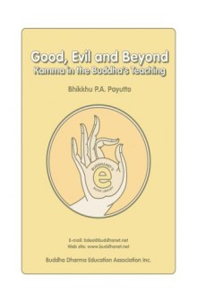 Good, Evil and Beyond: Kamma in the Buddha's Teaching 