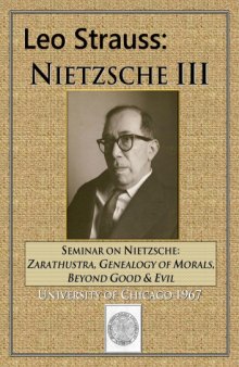 Nietzsche III: Seminar on Nietzsche: Zarathustra, Genealogy of Morals, Beyond Good and Evil