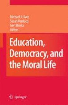 Education, Democracy, and the Moral Life