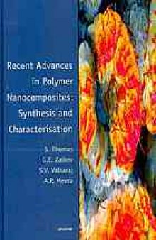 Recent advances in polymer nanocomposites: synthesis and characterisation