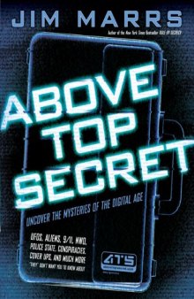 Above Top Secret: Uncover the Mysteries of the Digital Age