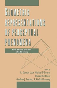 Geometric Representations of Perceptual Phenomena: Papers in Honor of Tarow indow on His 70th Birthday
