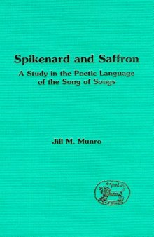 Spikenard and Saffron: The Imagery of the Song of Songs 