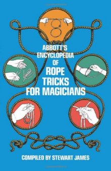 Abbott's Encyclopedia of Rope Tricks for Magicians