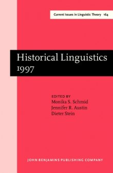 Historical Linguistics 1997: Selected Papers from the 13th International Conference on Historical Linguistics, Düsseldorf, 10-17 August 1997