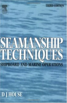Seamanship Techniques, Third Edition: Shipboard and Marine Operations
