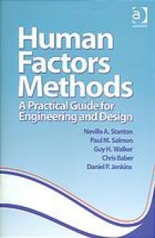 Human factors methods : a practical guide for engineering and design