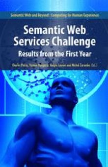 Semantic Web Services Challenge: Results from the First Year