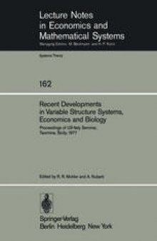 Recent Developments in Variable Structure Systems, Economics and Biology: Proceedings of US-Italy Seminar, Taormina, Sicily, August 29 – September 2, 1977