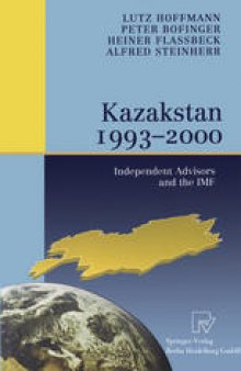 Kazakstan 1993–2000: Independent Advisors and the IMF