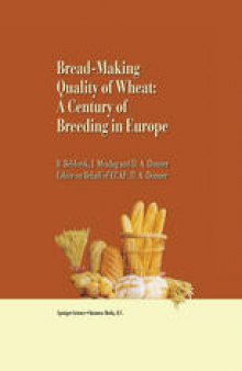 Bread-making quality of wheat: A Century of breeding in Europe