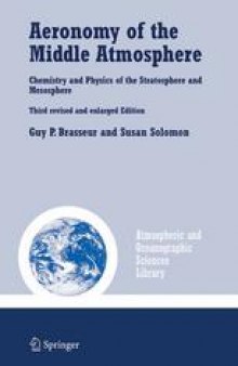 Aeronomy of the Middle Atmosphere: Chemistry and Physics of the Stratosphere and Mesosphere