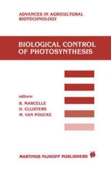 Biological Control of Photosynthesis: Proceedings of a conference held at the ‘Limburgs Universitair Centrum’, Diepenbeek, Belgium, 26–30 August 1985