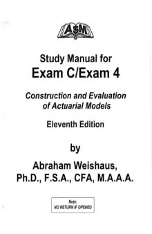A.S.M. study manual for Exam C/exam 4 : construction and evaluation of actuarial models