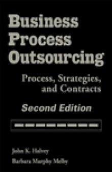 Business Process Outsourcing. Process, Strategies, and Contracts.