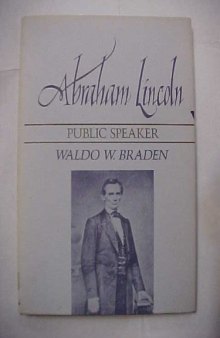 Abraham Lincoln, Public Speaker
