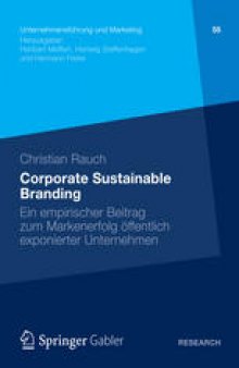 Corporate Sustainable Branding: Ein empirischer Beitrag zum Markenerfolg öffentlich exponierter Unternehmen
